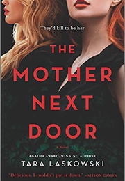 The Mother Next Door (Tara Laskowski)