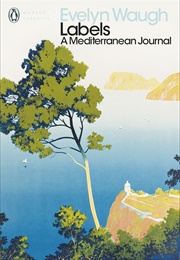 Labels: A Mediterranean Journal (Evelyn Waugh)