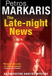 The Late-Night News (Petros Markaris)