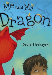 Me and My Dragon (David Biedrzycki)