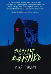 Shelter for the Damned (Mike Thorn)