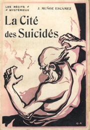 La Ciudad De Los Suicidas (José Muñoz Escámez)