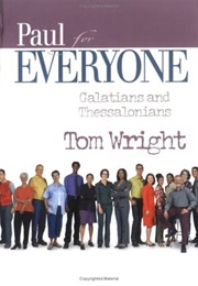 Paul for Everyone: Galatians and Thessalonians (Tom Wright)