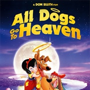 All Dog's Go to Heaven