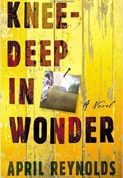 Knee-Deep in Wonder (April Reynolds)