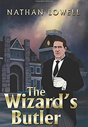 The Wizard&#39;s Butler (Nathan Lowell)