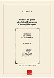 Histoire Du Grand Et Admirable Royaume D&#39;Antagil... (Joachim Du Moulin (?))