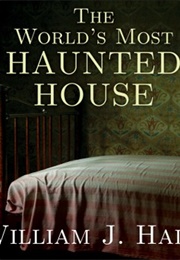 The World's Most Haunted House (William J. Hall)