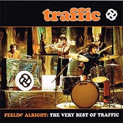 Traffic Feeling Alright the Very Best of Traffic