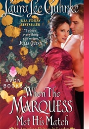 When the Marquess Met His Match (Laura Lee Guhrke)