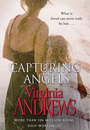 Capturing Angels (V.C. Andrews)