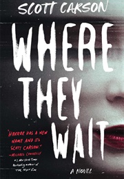 Where They Wait (Scott Carson)