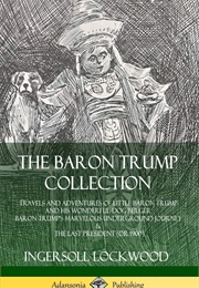 Travels and Adventures of Little Baron Trump and His Wonderful Dog Bulger ((Ingersoll Lockwood))