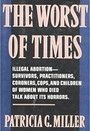 The Worst of Times (Patricia G. Miller)
