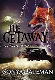 The Getaway (Sonya Bateman)