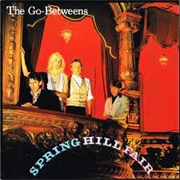 The Go-Betweens - Spring Hill Fair