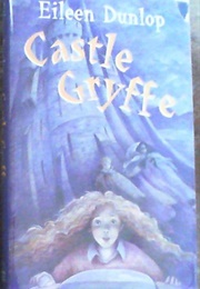 Castle Gryffe (Eileen Dunlop)