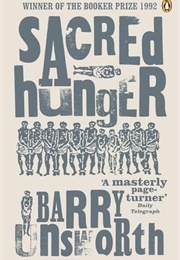 Sacred Hunger (Barry Unsworth)