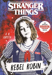 Stranger Things: Rebel Robin (A. R. Capetta)