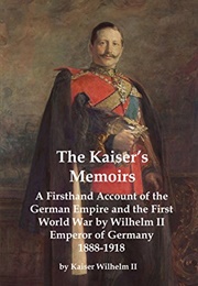 The Kaiser's Memoirs (Wilhelm II)