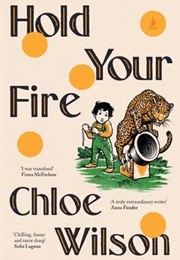 Hold Your Fire (Chloe Wilson)