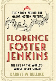 Florence Foster Jenkins (Darryl W. Bullock)