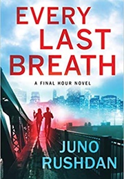 Every Last Breath (Juno Rushdan)