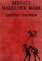 Meggy Makes Her Mark (Christine Chaundler)