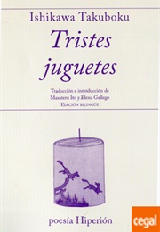Tristes Juguetes (Ishikawa Takuboku)