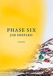 Phase Six (Jim Shepard)