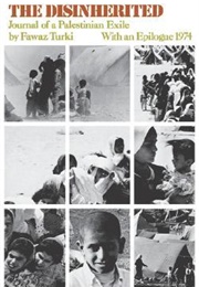 The Disinherited: Journal of a Palestinian Exile (Fawaz Turki)