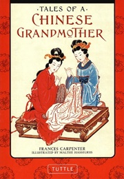 Tales of a Chinese Grandmother (Frances Carpenter)