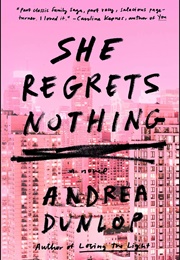 She Regrets Nothing (Andrea Dunlop)