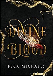 Divine Blood (Beck Michaels)