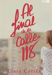 Al Final De La Calle 118 (Clara Cortés)