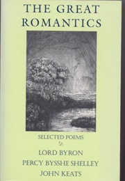 The Great Romantics: Selected Poems (Byron, Shelley, Keats)