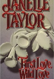 First Love, Wild Love (Janelle Taylor)