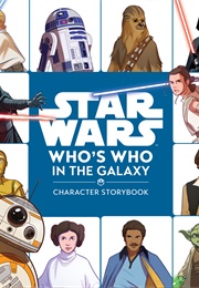 Star Wars: Who's Who in the Galaxy: Character Storybook (Ella Patrick)