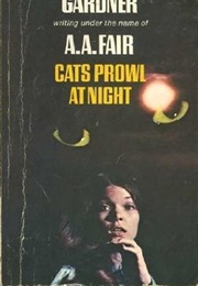 Cats Prowl at Night (A. A. Fair)