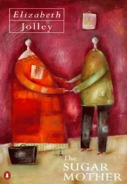 The Sugar Mother (Elizabeth Jolley)