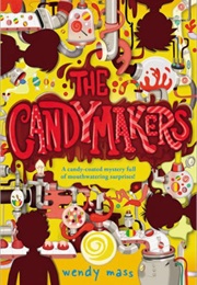 The Candymakers (Wendy Mass)