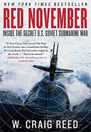 Red November: Inside the Secret Us. Soviet Submarine War (W. Craig Reed)