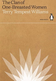 The Clan of One-Breasted Women (Terry Tempest Williams)