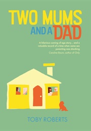 Two Mums and a Dad (Toby Roberts)
