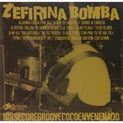 Zefirina Bomba - NOISECOREGROOVECOCOENVENENADO