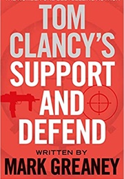 Support and Defend (Mark Greaney)