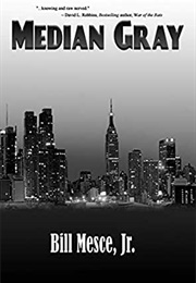 Median Gray (Bill Mesce Jr.)