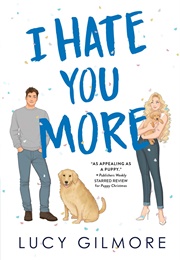 I Hate You More (Lucy Gilmore)