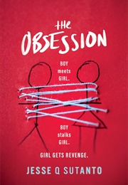 The Obsession (Jesse Q Sutanto)