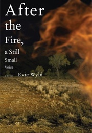 After the Fire, a Still Small Voice (Evie Wyld)